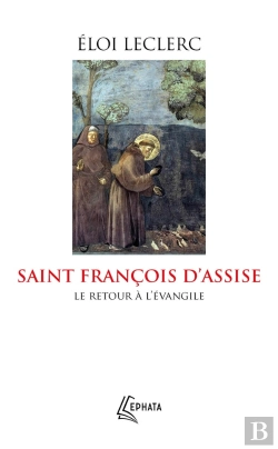 Bertrand.pt - Saint François D'Assise : Le Retour À L'Évangile