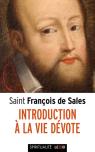Saint François De Sales ; Introduction À La Vie Dévote