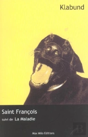 Saint-Francois ; La Maladie