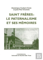 Saint Freres:Le Paternalisme Et Ses Mémoires
