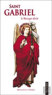 Saint Gabriel ; Messager Divin