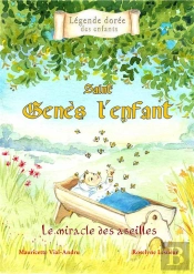 Saint Genès L'Enfant ; Le Miracle Des Abeilles
