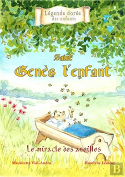 Bertrand.pt - Saint Genès L'Enfant ; Le Miracle Des Abeilles