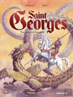 Bertrand.pt - Saint Georges : Vaincre Le Dragon