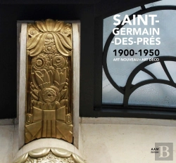 Bertrand.pt - Saint-Germain-Des-Près 1900-1950 ; Art Nouveau - Art Déco