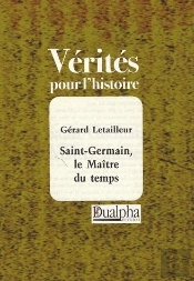 Saint-Germain ; Le Maitre Secret Du Temps
