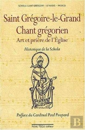 Saint Grégoire-Le-Grand ; Chant Grégorien ; Art Et Prière De L'Eglise ; Historique De La Schola