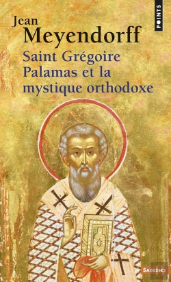 Bertrand.pt - Saint Grégoire Palamas Et La Mystique Orthodoxe