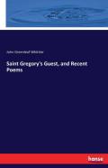 Saint Gregory'S Guest, And Recent Poems