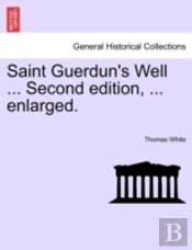 Saint Guerdun'S Well ... Second Edition,