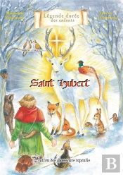 Saint Hubert : Patron Des Chasseurs