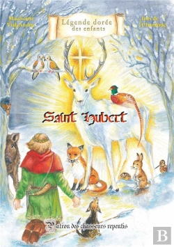 Bertrand.pt - Saint Hubert : Patron Des Chasseurs
