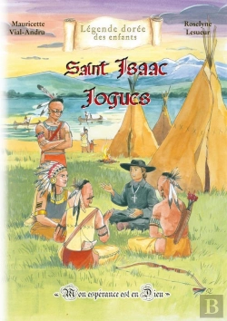 Bertrand.pt - Saint Isaac Jogues : Mon Espérance Est En Dieu