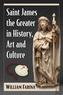 Bertrand.pt - Saint James The Greater In History, Art And Culture