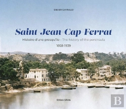 Bertrand.pt - Saint-Jean-Cap-Ferrat : Histoire D'Une Presqu'Île / History Of A Peninsula : 1858-1939