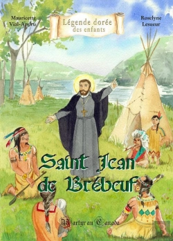 Bertrand.pt - Saint Jean De Brébeuf : Martyr Au Canada
