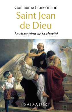 Bertrand.pt - Saint Jean De Dieu : Le Champion De La Charité