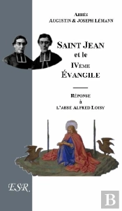 Saint Jean Et Le 4ème Évangile, Réponse À L'Abbé Loisy