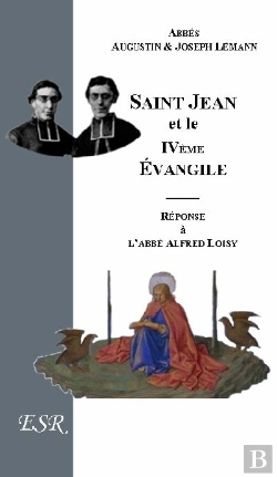 Bertrand.pt - Saint Jean Et Le 4ème Évangile, Réponse À L'Abbé Loisy