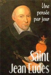 Saint Jean Eudes ; Une Pensée Par Jour
