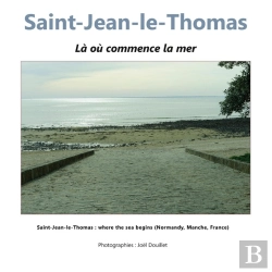 Bertrand.pt - Saint-Jean-Le-Thomas : Là Où Commence La Mer : Saint-Jean-Le-Thomas : Where The Sea Begins (Normandy, Manche, France)
