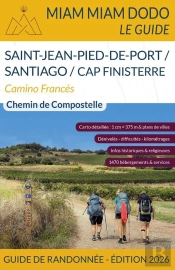 Saint-Jean-Pied-De-Port / Santiago / Cap Finisterre : Camino Francés (Édition 2026)