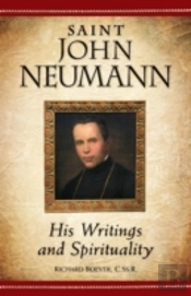 Saint John Neumann: His Writings And Spirituality