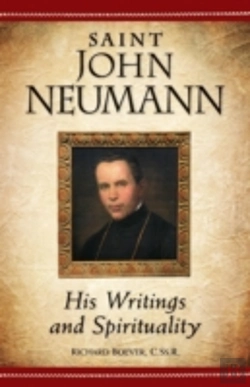 Bertrand.pt - Saint John Neumann: His Writings And Spirituality