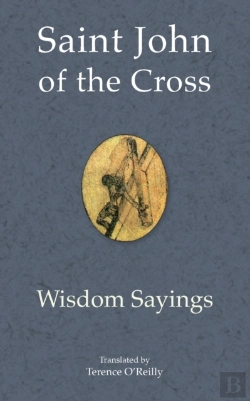 Bertrand.pt - Saint John Of The Cross: Wisdom Sayings