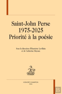 Bertrand.pt - Saint-John Perse 1975-2025 ; Priorité À La Poésie
