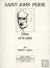 Saint-John Perse, L'Être Et Le Nom