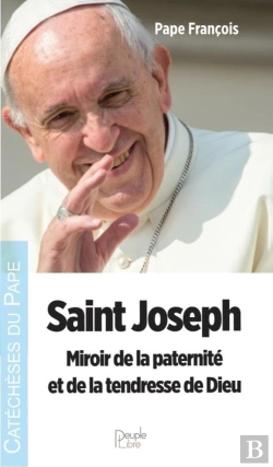 Bertrand.pt - Saint Joseph : Miroir De La Paternité Et De La Tendresse De Dieu