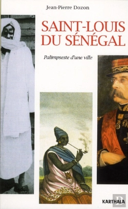 Bertrand.pt - Saint-Louis Du Sénégal. Palimpseste D'Une Ville