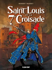 Saint Louis Et La Septième Croisade