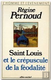 Saint-Louis Et Le Crépuscule De La Féodalité