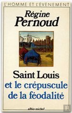 Bertrand.pt - Saint-Louis Et Le Crépuscule De La Féodalité