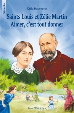 Bertrand.pt - Saint Louis Et Zélie Martin ; Aimer, C'Est Tout Donner