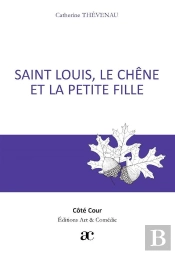 Saint Louis, Le Chene Et La Petite Fille