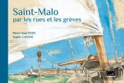 Saint-Malo Par Les Rues Et Les Grèves