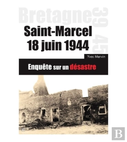 Bertrand.pt - Saint-Marcel 18 Juin 1944 ; Enquête Sur Un Désastre