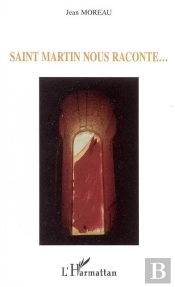 Saint Martin Nous Raconte...