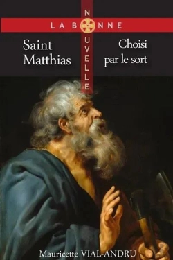 Bertrand.pt - Saint Matthias : Choisi Par Le Sort