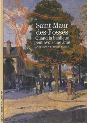 Saint-Maur-Des-Fossés ; Quand La Banlieue Peut Avoir Une Âme