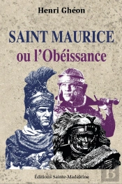 Saint Maurice Ou L'Obéissance