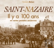 Saint-Nazaire Il Y A 100 Ans En Cartes Postales