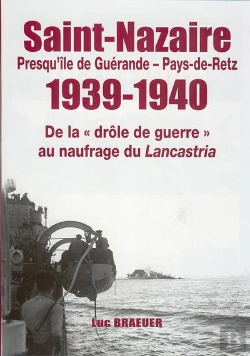 Bertrand.pt - Saint-Nazaire, Presqu'Île De Guérande, Pays-De-Retz 1939-1940 : De La Drôle De Guerre