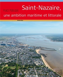Bertrand.pt - Saint-Nazaire, Une Ambition Maritime Et Littorale