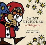 Saint Nicholas The Giftgiver Â€“ The History And Legends Of The Real Santa Claus