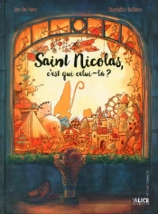 Saint-Nicolas, C'Est Qui Celui-Là ?