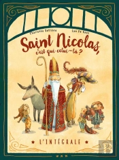 Saint-Nicolas, C'Est Qui Celui-Là ? - L'Intégrale